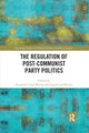 Book cover of: Regulation of Post-Communist Party Politics
