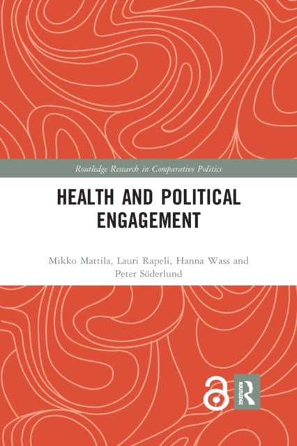 Book cover of: Health and Political Engagement. By: Vesa Mikko Mattila