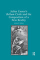 Book cover of: Julius Caesar's Bellum Civile and the Composition of a New Reality