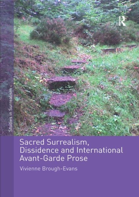 Book cover of: Sacred Surrealism, Dissidence and International Avant-Garde Prose