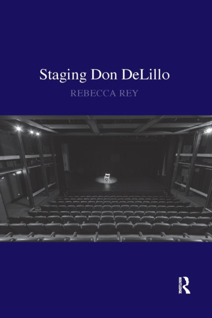 Book cover of: Staging Don DeLillo. By: Rebecca Rey