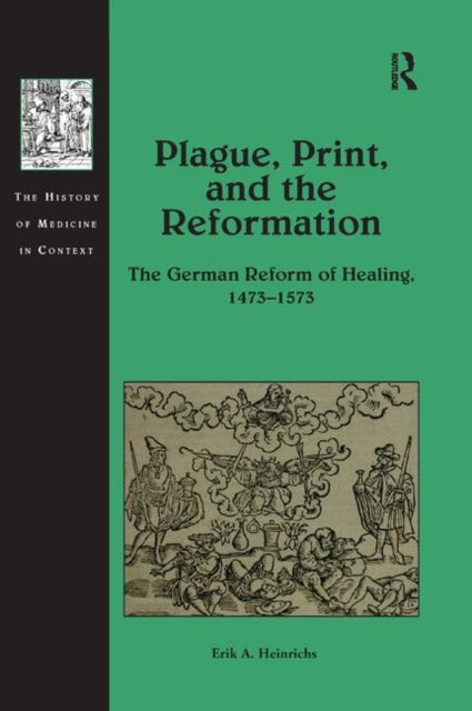 Book cover of: Plague, Print, and the Reformation. By: Erik A. Heinrichs