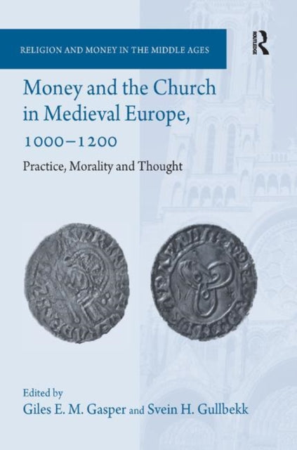 Book cover of: Money and the Church in Medieval Europe, 1000-1200. By: Svein H. Gullbekk