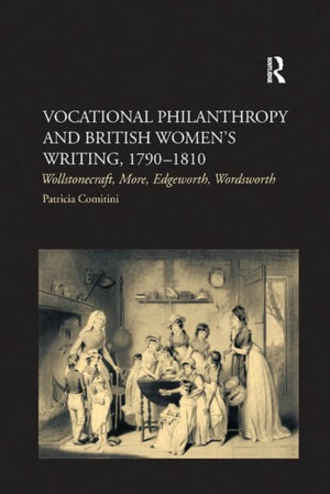 Vocational Philanthropy and British Women's Writing, 1790–1810