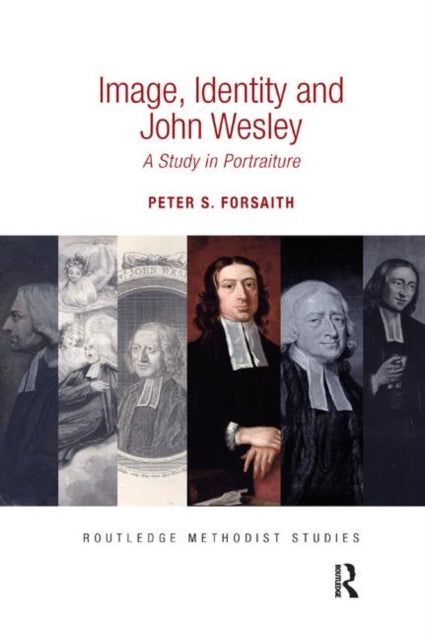 Book cover of: Image, Identity and John Wesley. By: Peter S. Forsaith