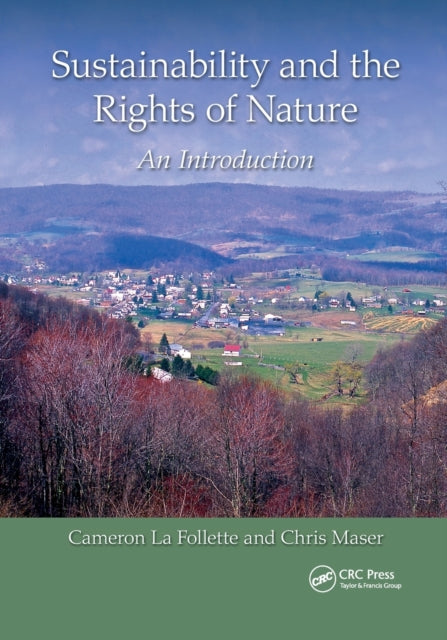 Book cover of: Sustainability and the Rights of Nature. By: Cameron La Follette