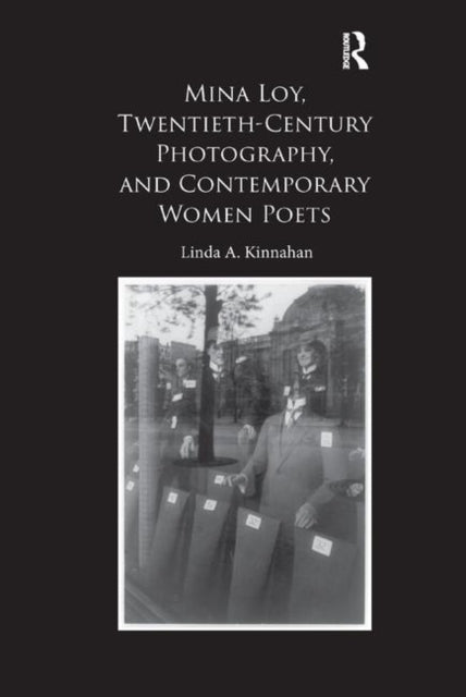 Book cover of: Mina Loy, Twentieth-Century Photography, and Contemporary Women Poets