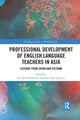 Book cover of: Professional Development of English Language Teachers in Asia