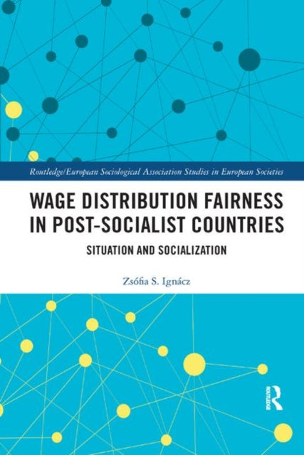 Book cover of: Wage Distribution Fairness in Post-Socialist Countries