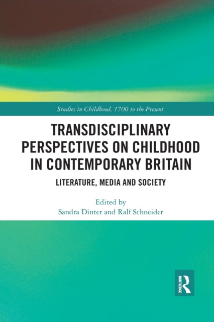 Book cover of: Transdisciplinary Perspectives on Childhood in Contemporary Britain. By: Sandra Dinter
