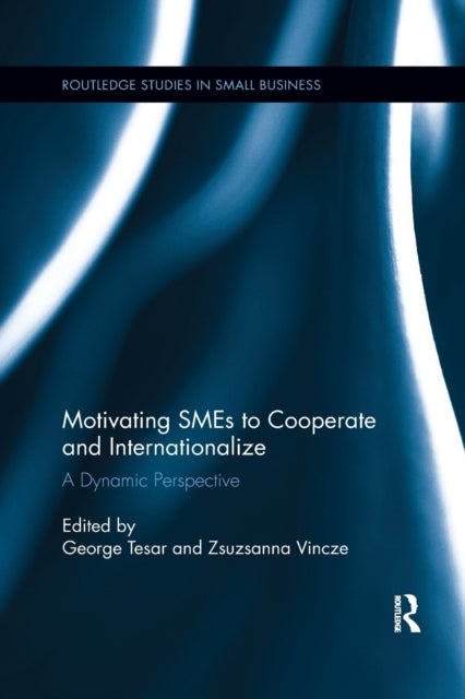 Book cover of: Motivating SMEs to Cooperate and Internationalize
