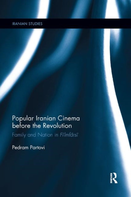 Book cover of: Popular Iranian Cinema before the Revolution