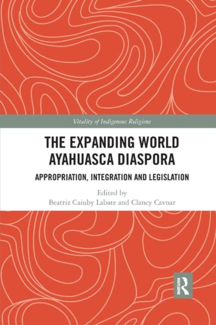 Book cover of: Expanding World Ayahuasca Diaspora