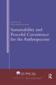 Book cover of: Sustainability and Peaceful Coexistence for the Anthropocene