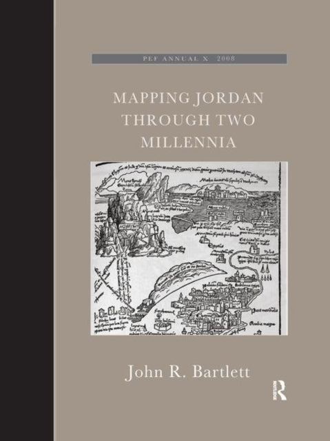 Book cover of: Mapping Jordan Through Two Millennia. By: John R. Bartlett