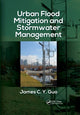 Book cover of: Urban Flood Mitigation and Stormwater Management. By: James C. Y. Guo
