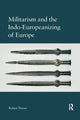 Book cover of: Militarism and the Indo-Europeanizing of Europe. By: Robert Drews