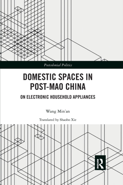 Book cover of: Domestic Spaces in Post-Mao China. By: Wang Min'an