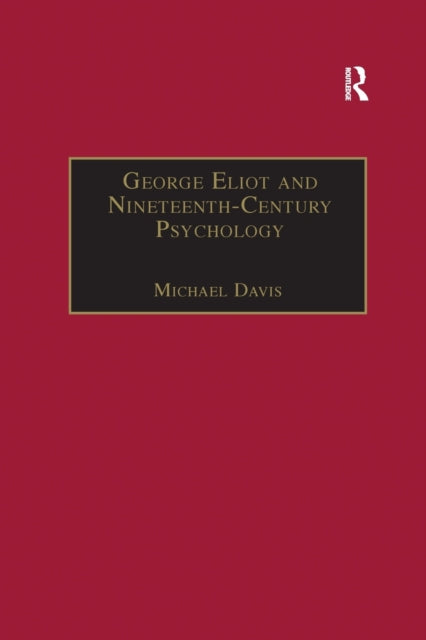 Book cover of: George Eliot and Nineteenth-Century Psychology. By: Michael Davis