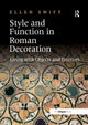 Book cover of: Style and Function in Roman Decoration. By: Ellen Swift