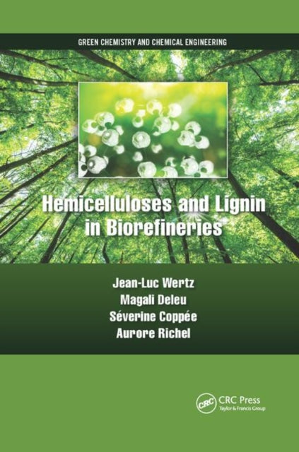Book cover of: Hemicelluloses and Lignin in Biorefineries. By: Jean-Luc Wertz
