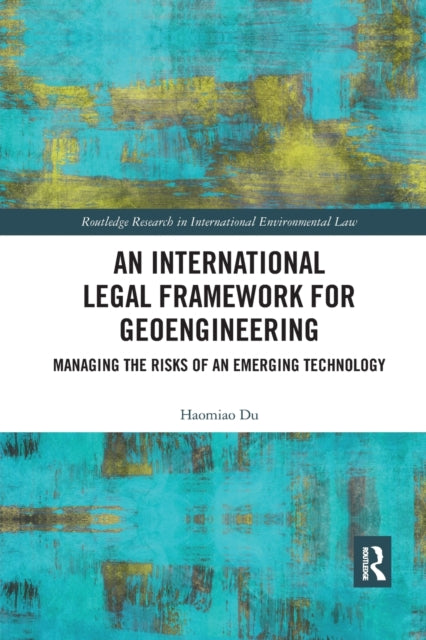 Book cover of: International Legal Framework for Geoengineering