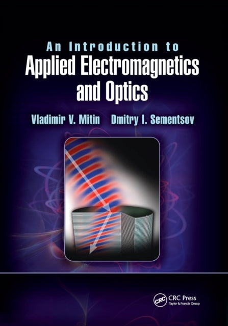 Book cover of: Introduction to Applied Electromagnetics and Optics. By: Vladimir V. Mitin