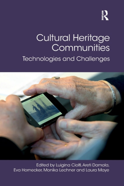 Book cover of: Cultural Heritage Communities. By: Luigina Ciolfi
