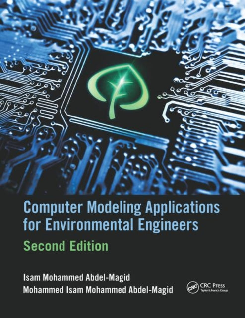 Book cover of: Computer Modeling Applications for Environmental Engineers. By: Isam Mohammed Abdel-Magid Ahmed