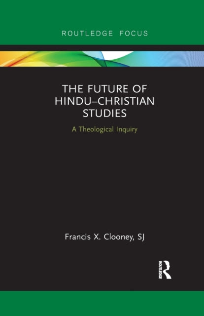 Book cover of: Future of Hindu–Christian Studies