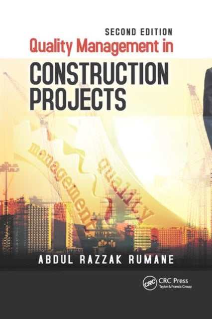 Book cover of: Quality Management in Construction Projects. By: Abdul Razzak Rumane