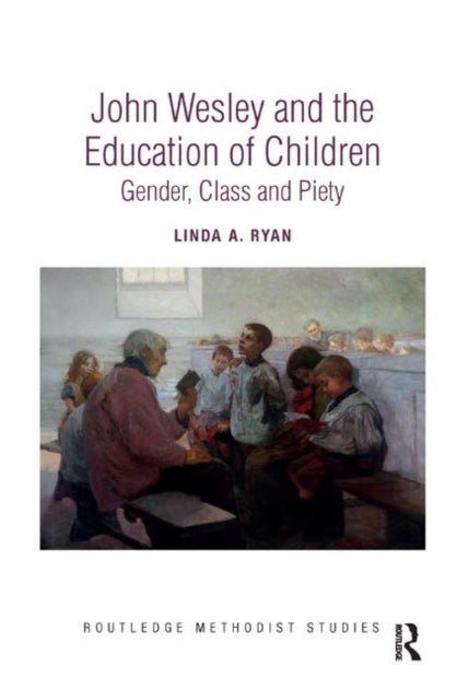 Book cover of: John Wesley and the Education of Children. By: Linda A. Ryan