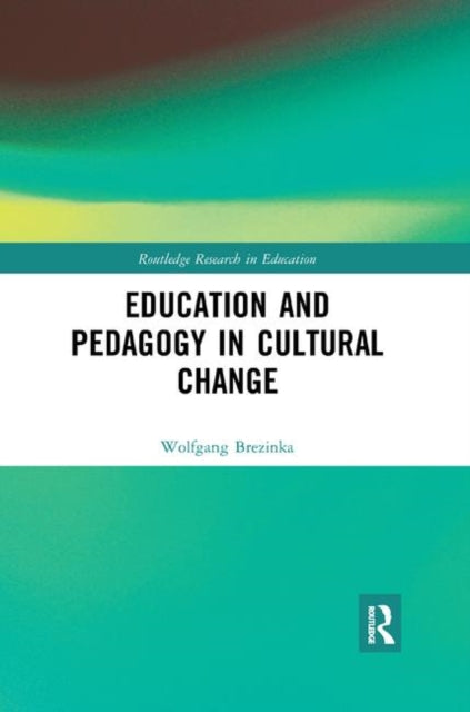 Book cover of: Education and Pedagogy in Cultural Change. By: Wolfgang Brezinka
