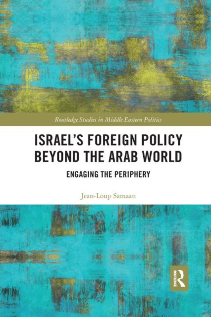 Book cover of: Israel’s Foreign Policy Beyond the Arab World