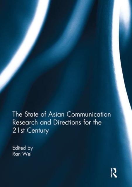 Book cover of: State of Asian Communication Research and Directions for the 21st Century