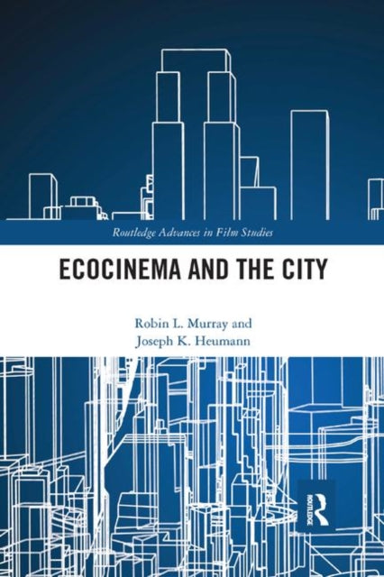 Book cover of: Ecocinema in the City. By: Robin L. Murray