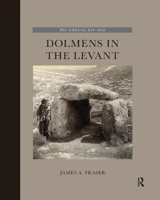 Book cover of: Dolmens in the Levant. By: Fraser, James A.
