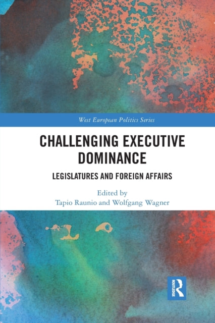 Book cover of: Challenging Executive Dominance. By: Tapio Raunio