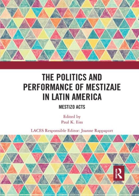 Book cover of: Politics and Performance of Mestizaje in Latin America