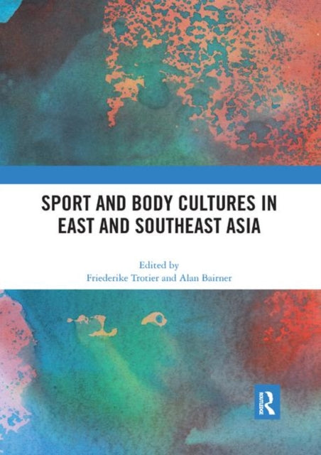 Book cover of: Sport and Body Cultures in East and Southeast Asia