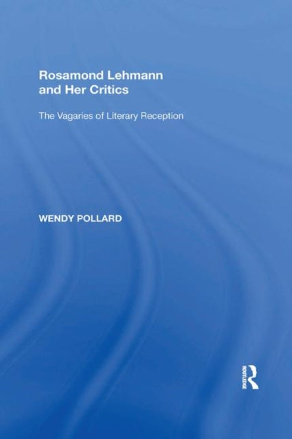 Book cover of: Rosamond Lehmann and Her Critics