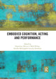 Book cover of: Embodied Cognition, Acting and Performance. By: Experience Bryon