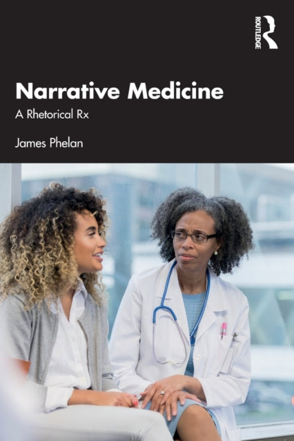 Book cover of: Narrative Medicine. By: Phelan, James