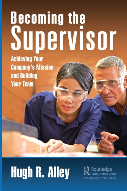 Book cover of: Becoming the Supervisor. By: Hugh R. Alley