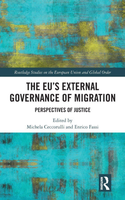 Book cover of: EU?s External Governance of Migration. By: Michela Ceccorulli