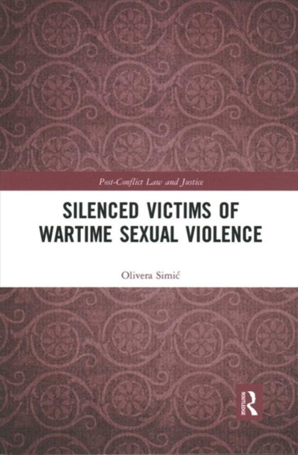 Book cover of: Silenced Victims of Wartime Sexual Violence