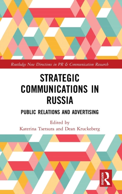 Book cover of: Strategic Communications in Russia. By: Katerina Tsetsura