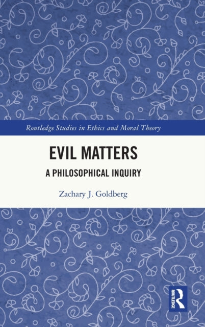 Book cover of: Evil Matters. By: Zachary J. Goldberg