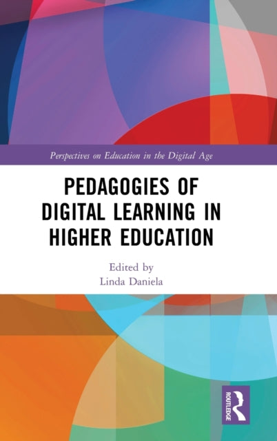 Book cover of: Pedagogies of Digital Learning in Higher Education. By: Linda Daniela