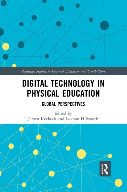 Book cover of: Digital Technology in Physical Education. By: Jeroen Koekoek